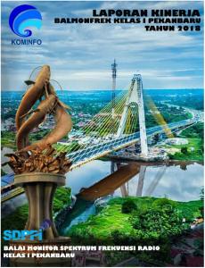 Laporan Kinerja Balai Monitor Spektrum Frekuensi Radio Kelas I Pekanbaru