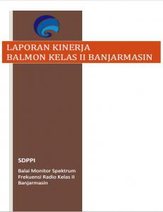 Laporan Kinerja Balai Monitor Spektrum Frekuensi Radio Kelas II Banjarmasin